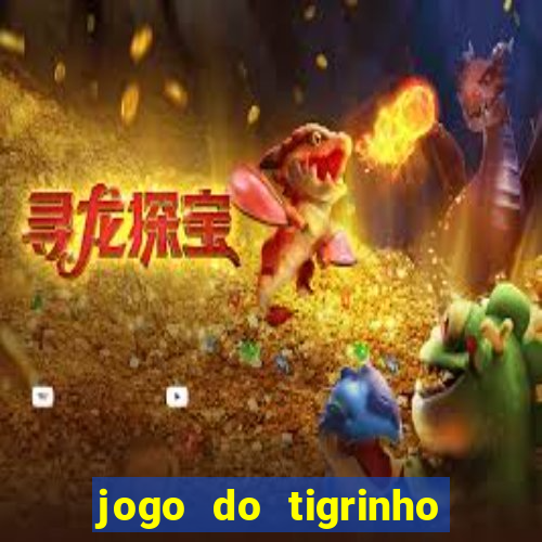 jogo do tigrinho bet vip